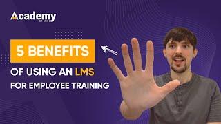 5 Benefits Of Using A Learning Management System For Employee Training