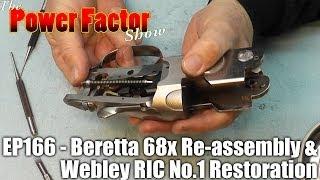 Episode 166 - Beretta 68x Re-assembly & Webley RIC No.1 Restoration