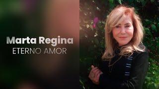 Eterno Amor - Marta Regina