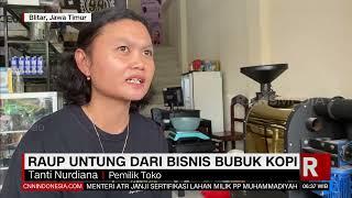 Raup Untung Dari Bisnis Bubuk Kopi | REDAKSI PAGI (12/08/22)