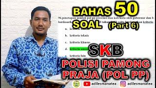 BAHAS CONTOH SOAL SKB CPNS SATPOL PP - PART 6