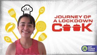Apoorva Arora | Journey of a Lockdown Cook (Masterchef: Home) | Just Human Things