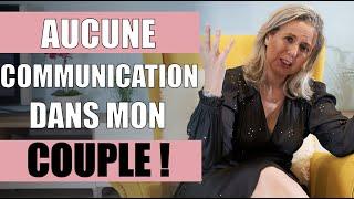 Au secours ! IL N'Y A PLUS DE COMMUNICATION DANS MON COUPLE.