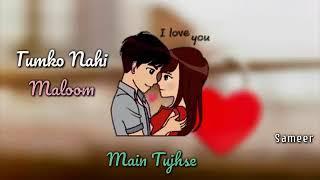 Itna main chahoon tujhe koi kisi ko na chahe whatsapp status