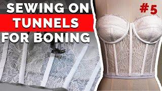 Sewing on Tunnels for Boning | Bustier Corset DIY