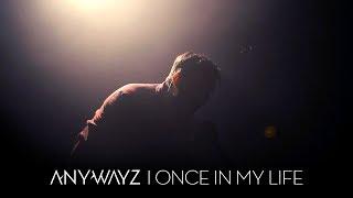 Anywayz - Once In My Life [Private Session @Le Forum]