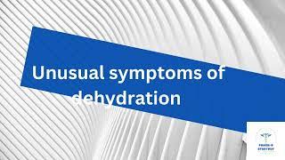 Hidden Signs of Dehydration: Unraveling Unusual Symptoms@pharm-d study hut