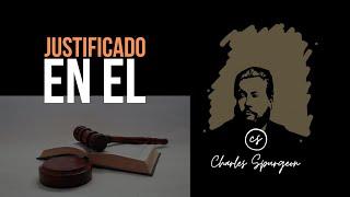 Justificado en Él (Hechos 13:39) Devocional de hoy Charles Spurgeon