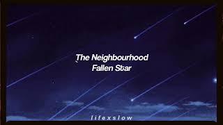 the neighbourhood-fallen star (slowed+reverb)