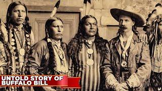 The Scary Untold Story of "Buffalo Bill” of the Wild West