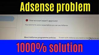 Your account wasn’t approved | you need to fix some issue before you use Adsense problem