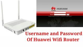 Username And Password Of Huawei Wifi | Huawei HG8546M Wifi Login | Huawei Wifi Password Change