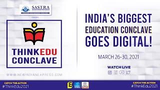 ThinkEdu Conclave Day 1 | Ramesh Pokhriyal | Makarand Paranjape | The New Indian Express