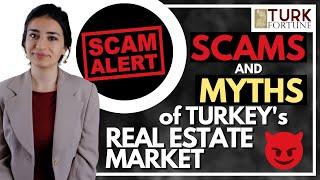 PROPERTY TURKEY: Myths and Scams in Turkish Real Estate and Citizenship Market 