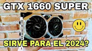  GTX 1660 Super SIRVE para el 2024 ? | Prueba en 15 JUEGOS | NVIDIA