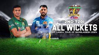 All Wickets || Bangladesh vs Sri Lanka || 2nd T20i || Sri Lanka tour of Bangladesh 2024