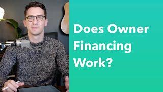 Is Owner Financing A Good Idea? Pros and Cons