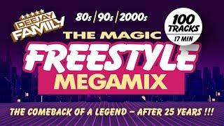 The Magic Freestyle Megamix  80s / 90s / 2000s  Best Of  Old School  Throwback