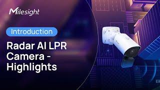 Milesight Radar AI LPR Camera - Highlights