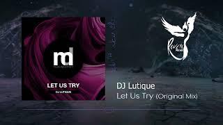 PREMEIRE: DJ Lutique - Let Us Try (Original Mix) [Muse Department]