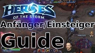 [HotS] [Tutorial] Anfänger Guide | Einsteiger Tutorial (Heroes of the Storm) Deutsch/German