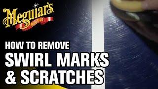 How to Remove Swirl Marks & Scratches