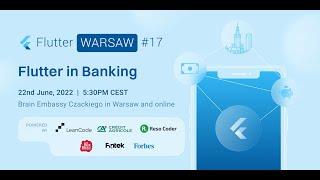 Flutter Warsaw #17: Flutter in Banking - Mobile Banking Apps with Flutter