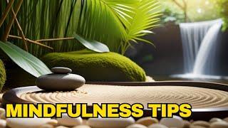 Mindfulness tips for beginners | Mindfulness  Tips and Practices for Beginners