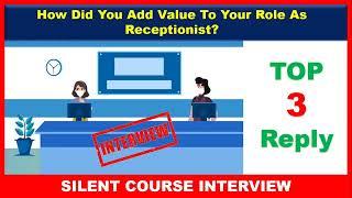 How Did You Add Value To Your Role As Receptionist | Top 3 Reply | Receptionist Interview