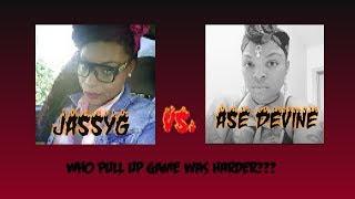 Ase Devine Vs. JassyG (I ain't in it; this just my opinion)