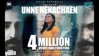 Naam - Unne Nenachaen Official Video [4K] - Stephen Zechariah ft Srinisha Jayaseelan