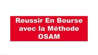 Réussir en Bourse avec la méthode OSAM