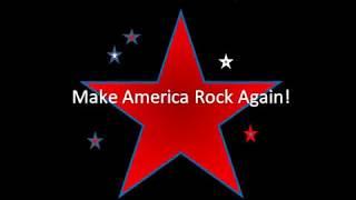 Make America Rock Again, Presque Isle, Maine, The Forum *Contest Expired*