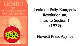 Lenin on Petty-Bourgeois Revolutionism, Intro to Section 1 (1979) by Novosti Press Agency. Audiobook