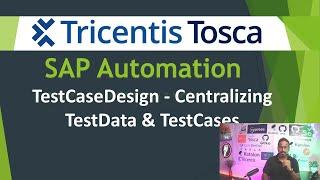 TRICENTIS Tosca SAP Automation - Lesson 17 | Create TestSheet |TestCaseDesign |Centralizing TestData