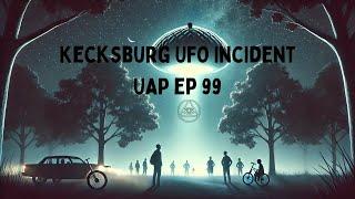 Episode 99 -  Kecksburg UFO Incident | Uncovering Anomalies Podcast (UAP)