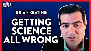 Scientist Explains How Science Turned Into Religion (Pt. 1)| Brian Keating | ACADEMIA | Rubin Report