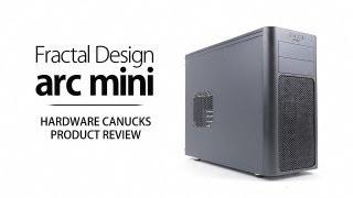 Fractal Design Arc Mini Review