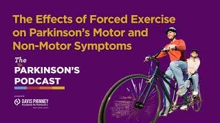 The Effects of Forced Exercise on Parkinson's Motor and Non-Motor Symptoms