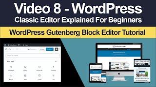 WordPress Classic Editor Explained [Video 8 Of 9]