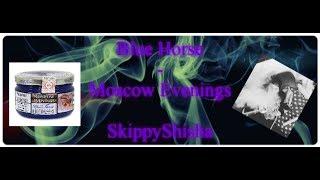 Blue Horse - Moscow Evenings | SkippyShisha International