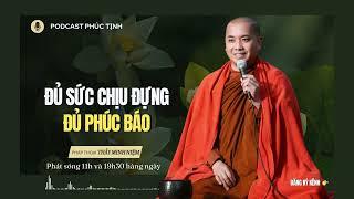 Đủ Sứ Chịu Đựng, Đủ Phúc Báo | Thầy Minh Niệm | Phúc Tịnh