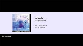 Doug Robinson - La Nada - Start With Water - 10