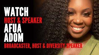 Afua Adom - Presenter and Diversity Speaker