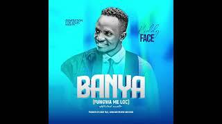 BANYA (FUNGWA ME  LOC) BY KIDDY FACE