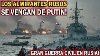 Golpe militar comenzado! Nadie esperaba esto! Almirantes rusos quema barcos para vengarse de Putin!