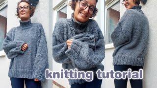 KNITTING TUTORIAL | how to knit a sweater with straight needles!