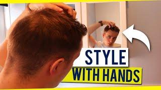 How To Style Your Hair With Your Hands (No Brush/Comb Required!)