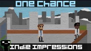 Indie Impressions - One Chance