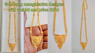 Gold long mangalsutra designs with weight and price 2024/gold new ganthan designs with weight &price